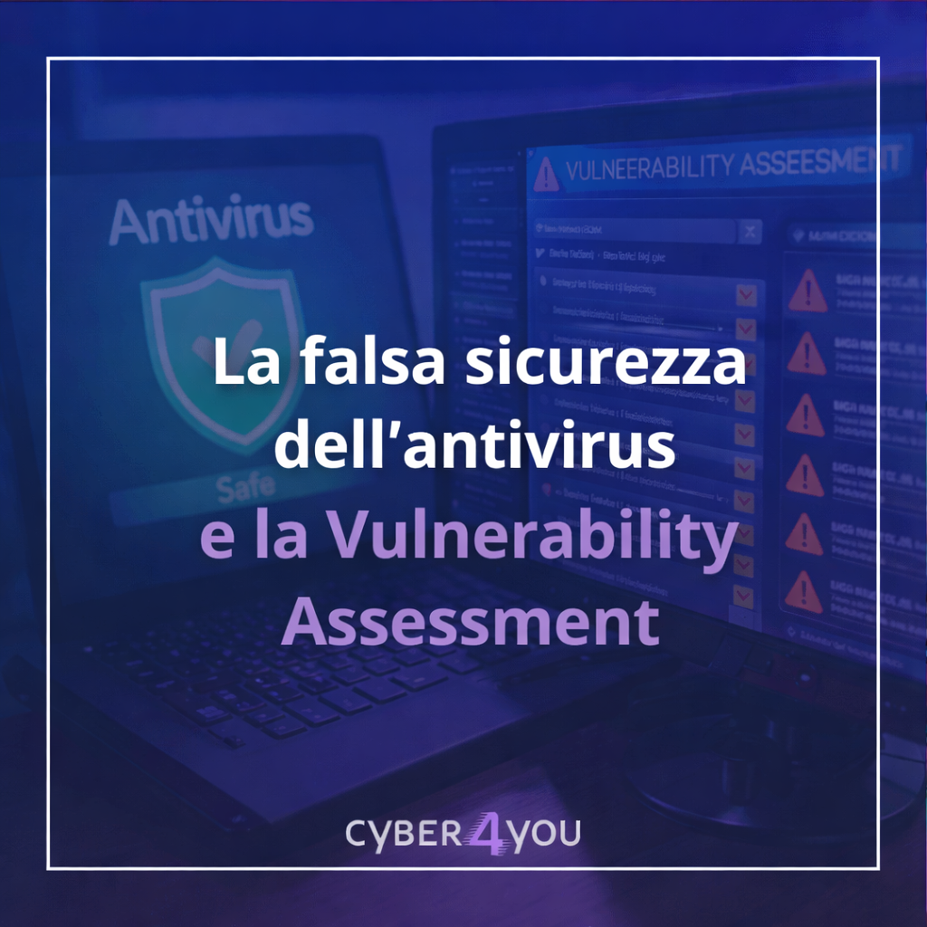 La falsa sicurezza dell'antivirus e la Vulnerability Assessment